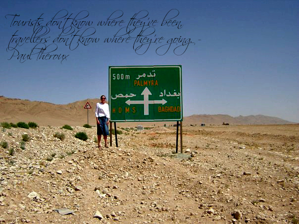 80 pairs of shoes travel quotes tourists dont know where theyve been, travellers dont know where theyre going paul theroux syria road sign
